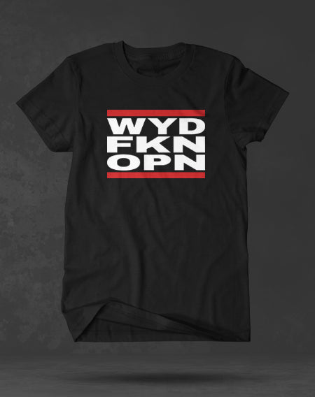 WFO 4 LIFE ™ - "WYD FKN OPN" T-Shirt - Black